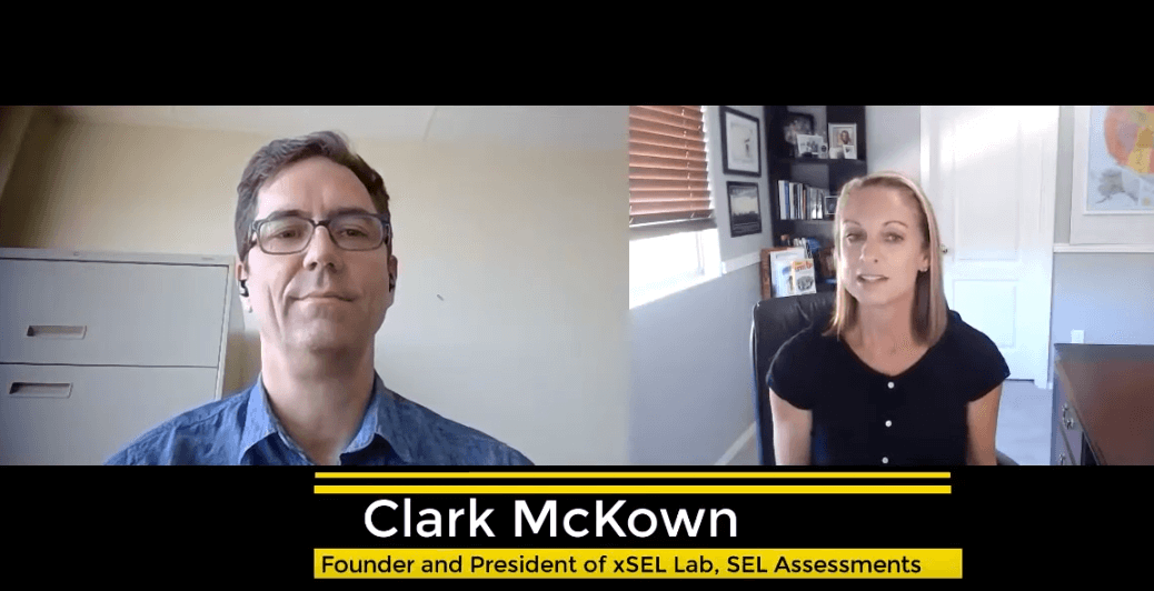President of xSEL Labs, Clark McKown on “SEL Assessments Made Simple”