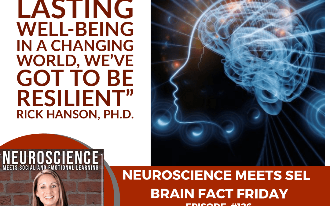 Brain Fact Friday on “Building Resilience: A Pathway for Inner Peace, Well-Being and Happiness.”