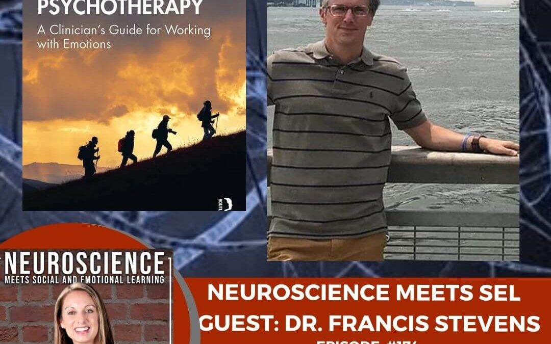 Psychologist Dr. Francis Lee Stevens on ”Affective Neuroscience in Psychotherapy: Science-Based Interventions for Our Emotions”