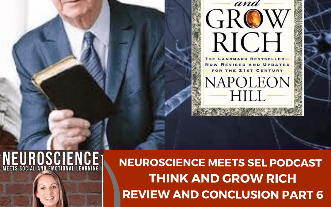 ”The Neuroscience Behind the 15 Success Principles” of Napoleon Hill’s Classic Book, Think and Grow Rich