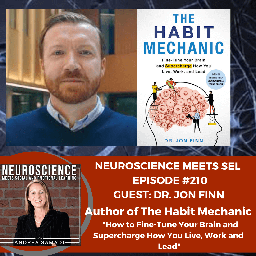 Dr. Jon Finn, author of the Best Selling Book, The Habit Mechanic on ”How to Fine-Tune Your Brain and Supercharge How You Live, Work and Lead”