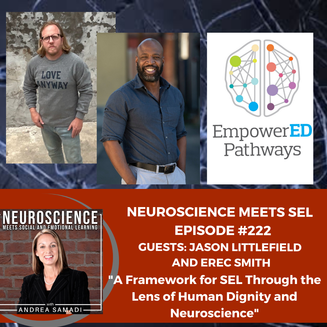 Jason Littlefield and Erec Smith from EmpowerED Humanity on ”A Framework for SEL Through the Lens of Human Dignity and Neuroscience”