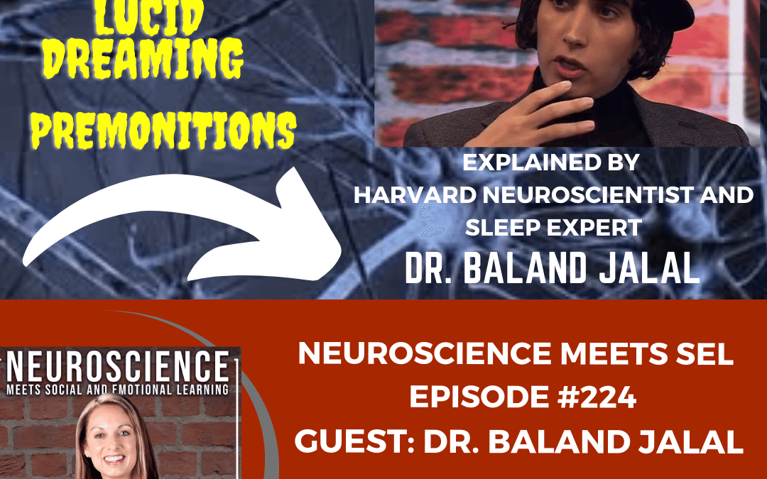 Harvard Neuroscientist Dr. Baland Jalal Explains ”Sleep Paralysis, Lucid Dreaming and Premonitions: Expanding our Awareness into the Mysteries of Our Brain During Sleep”