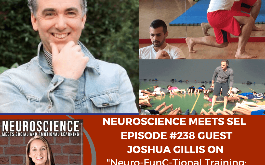Joshua Gillis on ”Neuro-FunC-tional Training Centering the Mind-Body Connection to Release Our Highest Potential”