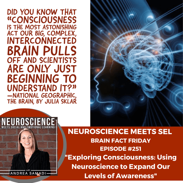 Brain Fact Friday on ”Exploring Consciousness: Using Neuroscience to Expand Our Awareness”