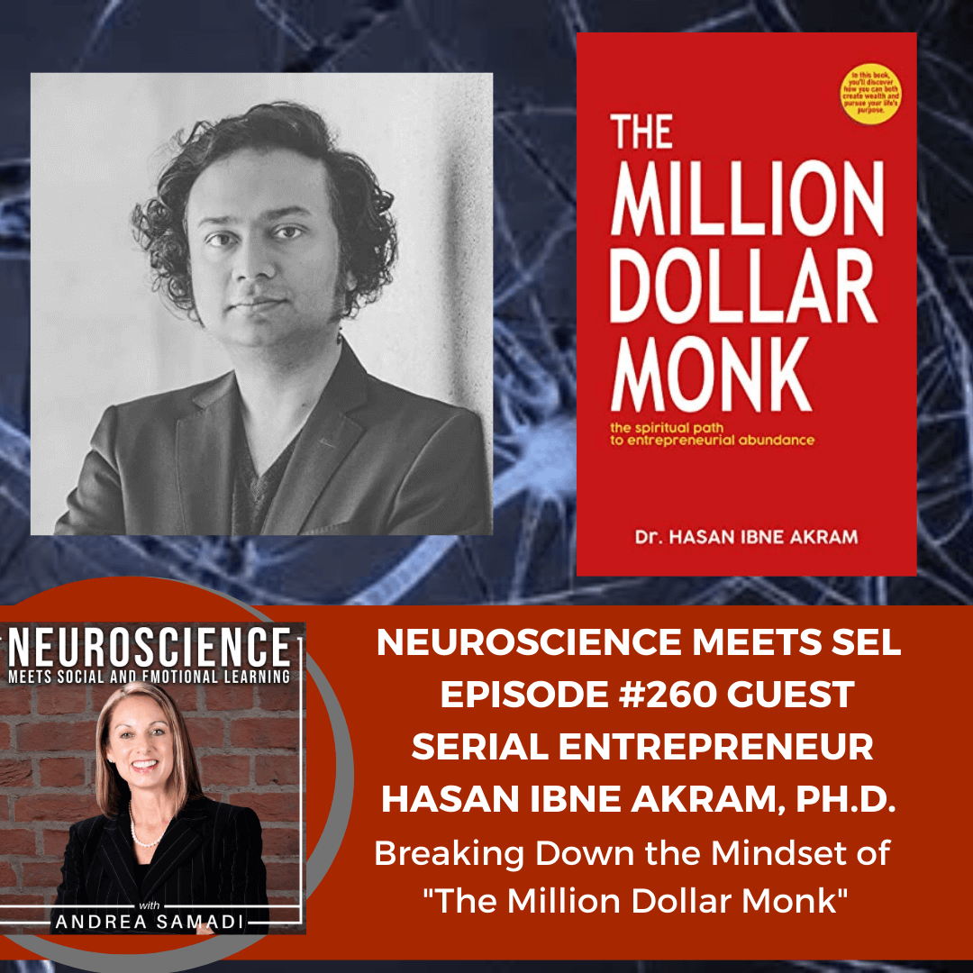 Serial Entrepreneur and Computer Scientist, Hasan Ibne Akram, Pd. D. on Breaking Down the Mindset of ”The Million Dollar Monk”