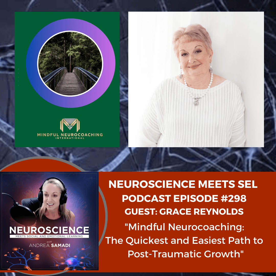 Grace Reynolds on ”Mindfulness Neurocoaching: The Quickest and Easiest Path to Post-Traumatic Growth”