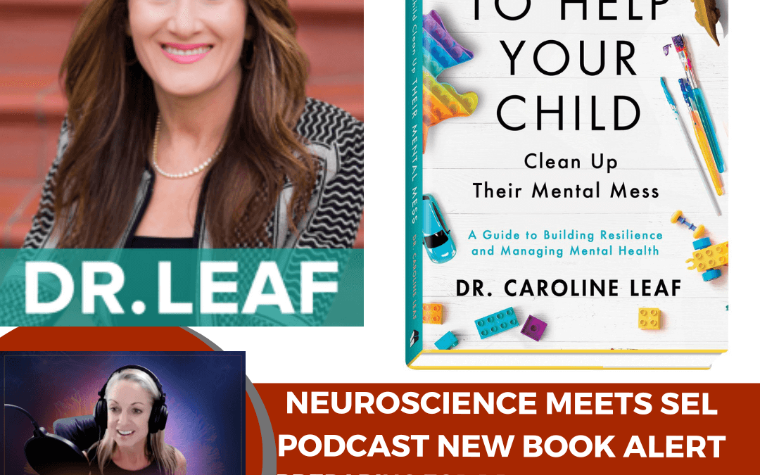 Brain Fact Friday on ”A Deep Dive into Dr. Carolyn Leaf’s 5 Scientifically Proven Steps to Clean Up Our Mental Mess”