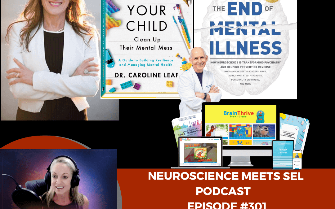 Brain Fact Friday: What Do Dr. Caroline Leaf and Dr. Daniel Amen Have in Common?  ”Preparing Our Next Generation for Success: With Their Brain Health in Mind”
